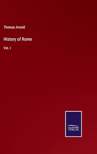 History of Rome: Vol. I von Salzwasser Verlag