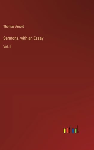 Sermons, with an Essay: Vol. II von Outlook Verlag