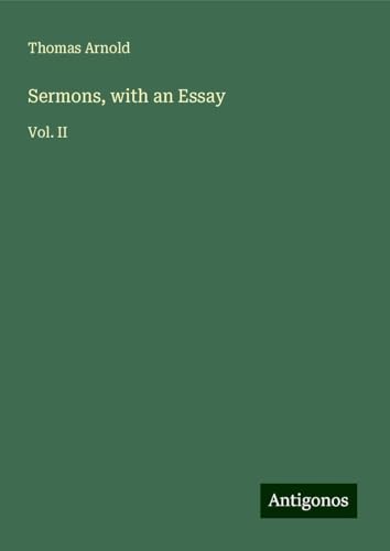 Sermons, with an Essay: Vol. II von Antigonos Verlag