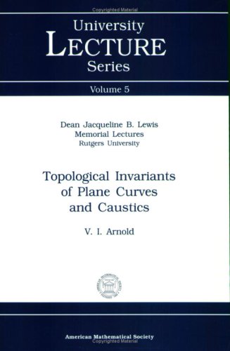 Topological Invariants of Plane Curves and Caustics (University Lecture Series, Band 5)