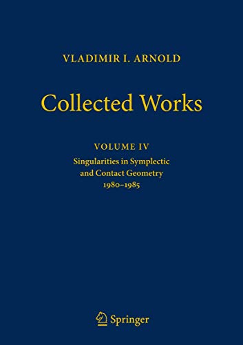 Vladimir Arnold - Collected Works: Singularities in Symplectic and Contact Geometry 1980-1985 (Vladimir I. Arnold - Collected Works, 4, Band 4) von Springer