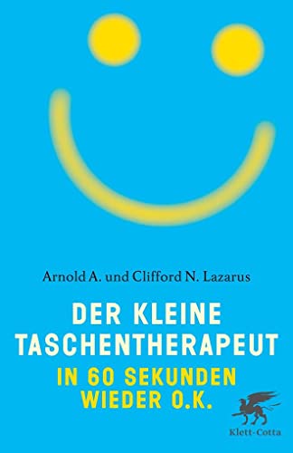 Der kleine Taschentherapeut: In 60 Sekunden wieder o.k. von Klett-Cotta Verlag