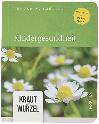 Kindergesundheit: Kraut und Wurzel, Band 5