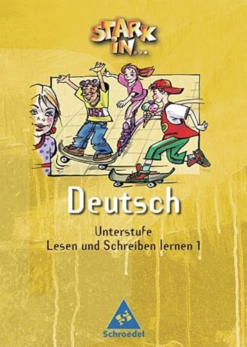 Stark in Deutsch Unterstufe - Ausgabe 2004: Lesen und Schreiben lernen 1 (Stark in ... Deutsch Unterstufe: Das Sprachlesebuch - Ausgabe 2004)