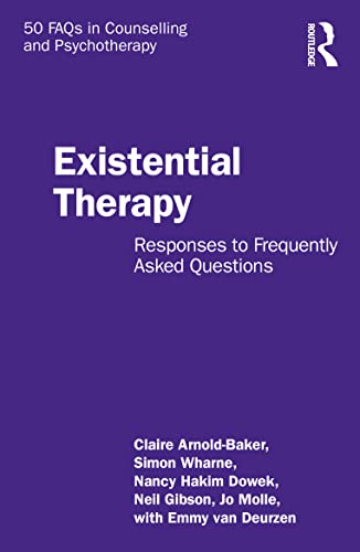 Existential Therapy: Responses to Frequently Asked Questions (50 Faqs in Counselling and Psychotherapy) von Routledge