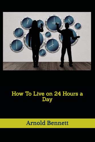 How To Live on 24 Hours a Day von Independently published