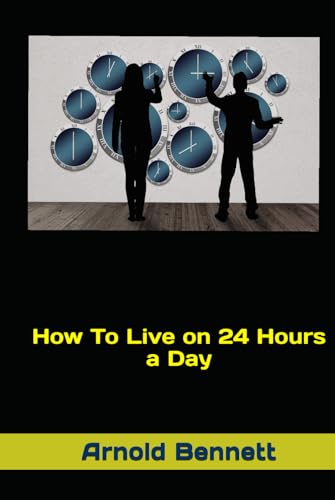 How To Live on 24 Hours a Day von Independently published