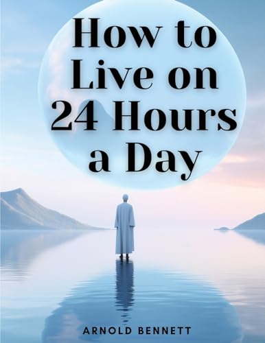 How to Live on 24 Hours a Day von Magic Publisher