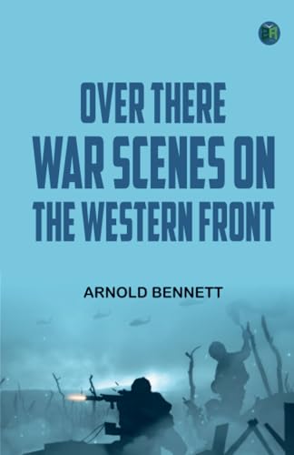 Over There: War Scenes on the Western Front von Zinc Read