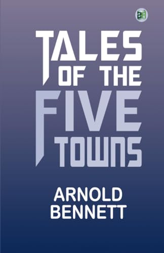 Tales of the Five Towns von Zinc Read