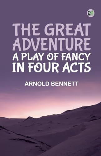 The Great Adventure: A Play of Fancy in Four Acts von Zinc Read