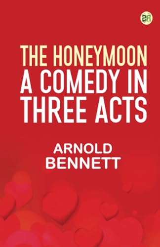 The Honeymoon: A comedy in three acts von Zinc Read