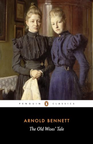 The Old Wives' Tale (Penguin Classics) von Penguin