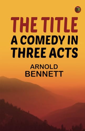 The Title: A Comedy in Three Acts von Zinc Read