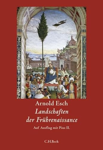 Landschaften der Frührenaissance: Auf Ausflug mit Pius II.