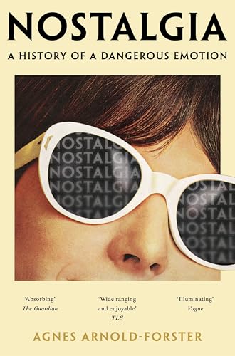 Nostalgia: A History of a Dangerous Emotion von Picador