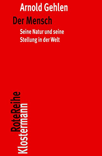 Der Mensch: Seine Natur und seine Stellung in der Welt (Klostermann RoteReihe, Band 89) von Klostermann Vittorio GmbH