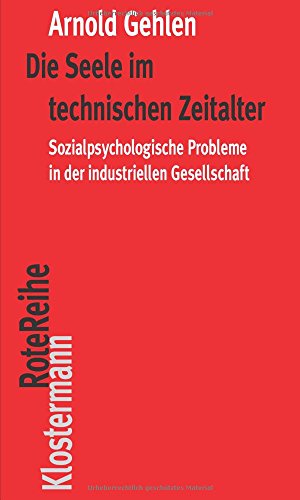 Die Seele im technischen Zeitalter: Sozialpsychologische Probleme in der industriellen Gesellschaft (Klostermann RoteReihe) von Klostermann Vittorio GmbH