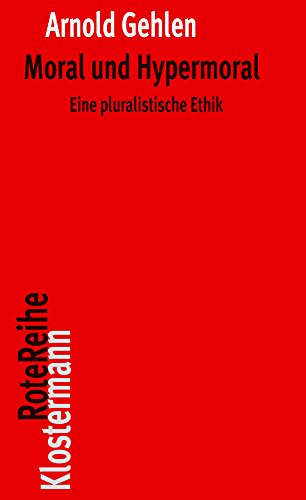 Moral und Hypermoral: Eine pluralistische Ethik (Klostermann RoteReihe, Band 5) von Klostermann Vittorio GmbH