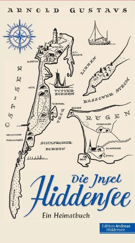 Die Insel Hiddensee: Ein Heimatbuch (Edition Andreae Hiddensee)