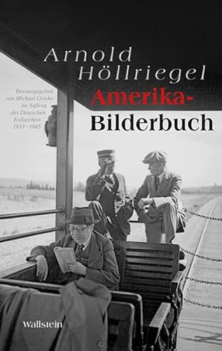 Amerika-Bilderbuch: Im Auftarg des Deutschen Exilarchivs 1933-1945