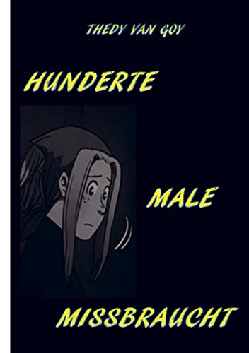 Hunderte Male missbraucht: Historischer Tatsachenbericht