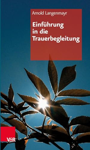 Einführung in die Trauerbegleitung