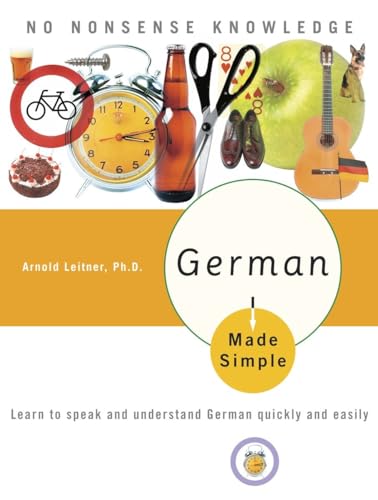 German Made Simple: Learn to speak and understand German quickly and easily von Three Rivers Press