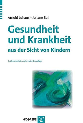 Gesundheit und Krankheit aus der Sicht von Kindern von Hogrefe Verlag GmbH + Co.