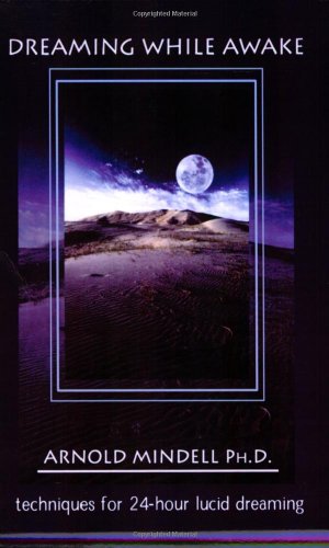 Dreaming While Awake: Techniques for 24-Hour Lucid Dreaming