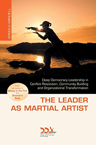The Leader as Martial Artist von Deep Democracy Exchange