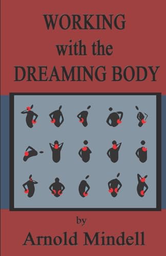 Working with the Dreaming Body von Createspace Independent Publishing Platform