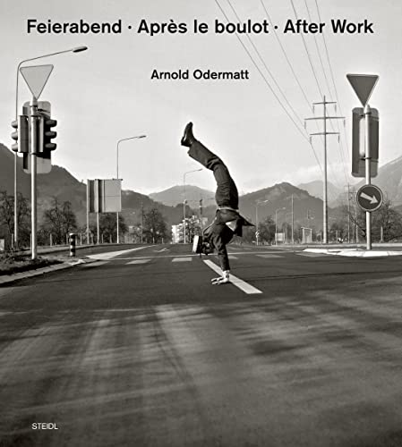 Feierabend - Après le boulot - After Work: Feierabend. Après le boulot. Let´s call it a day von Steidl