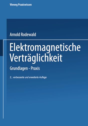 Elektromagnetische Verträglichkeit: Grundlagen — Praxis (Vieweg Praxiswissen) von Vieweg+Teubner Verlag