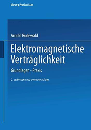 Elektromagnetische Verträglichkeit: Grundlagen — Praxis (Vieweg Praxiswissen) von Vieweg+Teubner Verlag