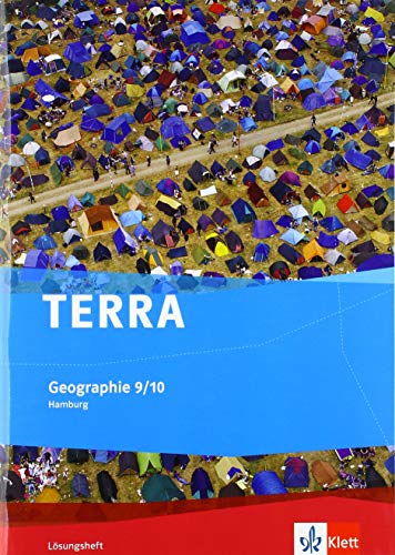 TERRA Geographie 9/10. Ausgabe Hamburg Gymnasium: Lösungsheft mit Onlineangebot Klasse 9/10 (TERRA Geographie. Ausgabe für Hamburg Gymnasium ab 2010) von Klett