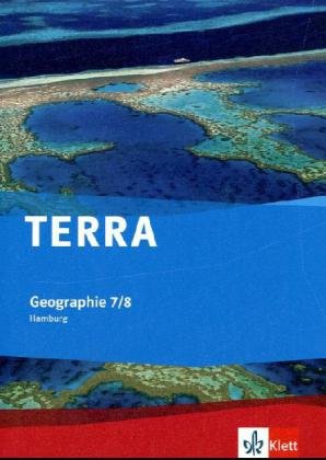 TERRA Geographie 7/8. Ausgabe Hamburg Gymnasium: Schulbuch Klasse 7/8 (TERRA Geographie. Ausgabe für Hamburg Gymnasium ab 2010)