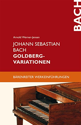 Johann Sebastian Bach: Goldberg-Variationen (Bärenreiter-Werkeinführungen) von Bärenreiter