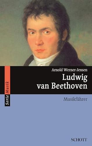 Ludwig van Beethoven: Musikführer (Serie Musik) von Schott Music Distribution
