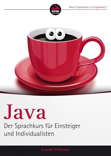 Java: Der Sprachkurs für Einsteiger und Individualisten von Wiley