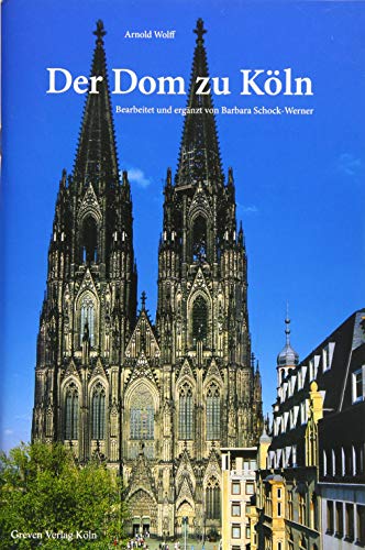 Der Dom zu Köln: Seine Geschichte - seine Kunstwerke. Kompakter Kirchenführer: Fotos und Infos zu Architektur & Geschichte des Kölner Doms. Reiseführer. Mit Infos zu dem Fenster von Gerhard Richter