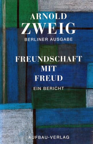 Berliner Ausgabe, Bd.5, Freundschaft mit Freud: Ein Bericht. Berliner Ausgabe, Band III/5