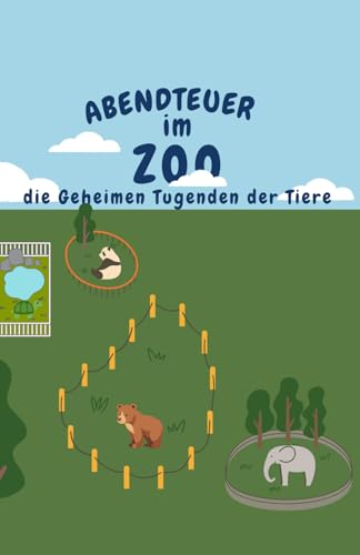 Abenteuer im Zoo: Die geheimen Tugenden der Tiere von Independently published