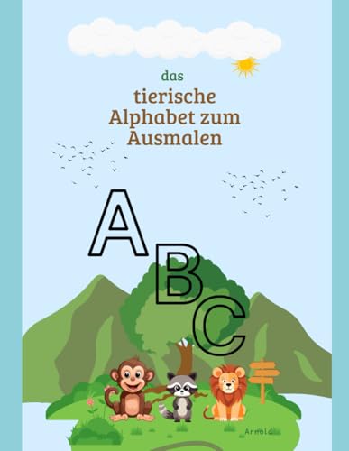 das tierische Alphabet zum Ausmalen von Independently published