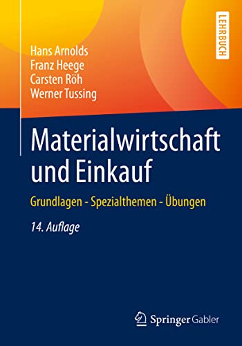 Materialwirtschaft und Einkauf: Grundlagen - Spezialthemen - Übungen