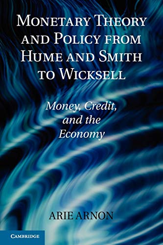 Monetary Theory and Policy from Hume and Smith to Wicksell: Money, Credit, and the Economy (Historical Perspectives on Modern Economics) von Cambridge University Press