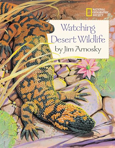 Watching Desert Wildlife (Watching Wildlife With Jim Arnosky) von National Geographic