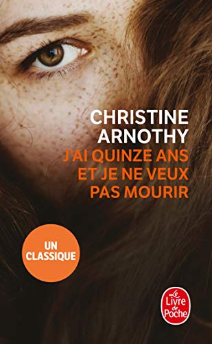 J'ai quinze ans et je ne veux pas mourir: Il n'est pas si facile de vivre (Le Livre de Poche)