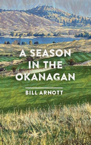A Season in the Okanagan von Rocky Mountain Books