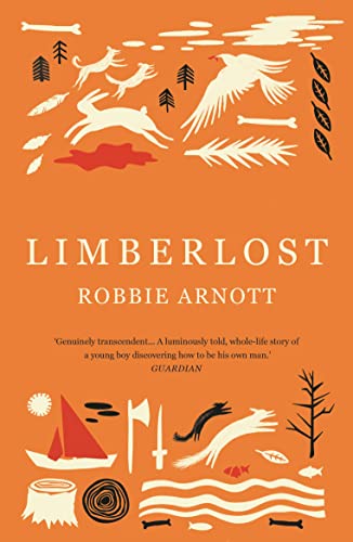 Limberlost: Robbie Arnott (Cornish Saga) von Atlantic Books